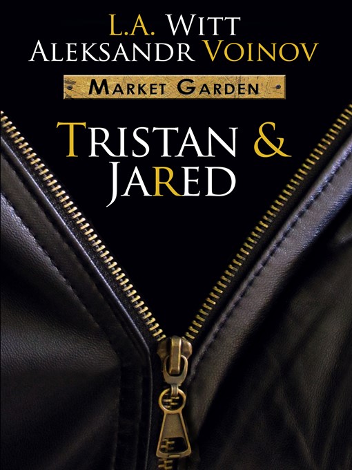 Title details for Tristan & Jared by L.A. Witt - Available
